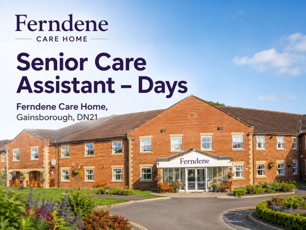 Opportunity: Senior Care Assistant at Ferndene Care Home in Gainsborough. 